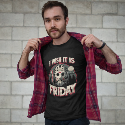 Unisex t-shirt Jason Voorhees Friday the 13th  I wish it was Friday