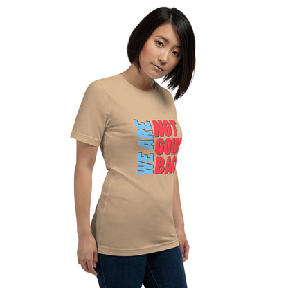 We are Not Going Back Kamala Harris Tim Walz Unisex t-shirt
